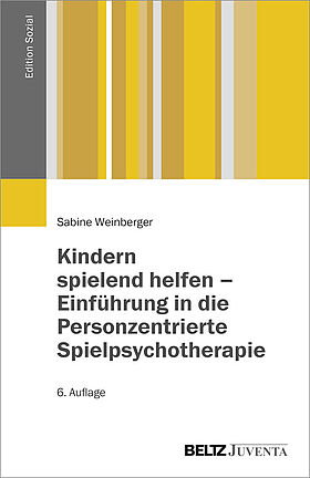 Kindern spielend helfen – Einführung in die Personzentrierte Spielpsychotherapie