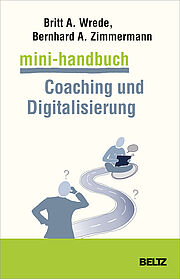 Mini-Handbuch Coaching und Digitalisierung