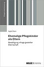 Ehemalige Pflegekinder als Eltern