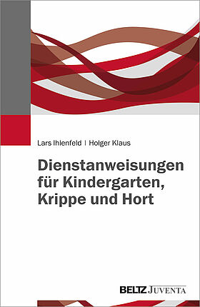 Dienstanweisungen für Kindergarten, Krippe und Hort