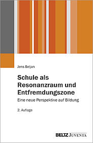 Schule als Resonanzraum und Entfremdungszone