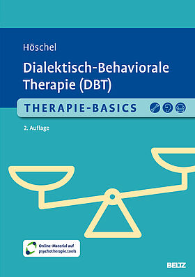 Therapie-Basics Dialektisch-Behaviorale Therapie (DBT)