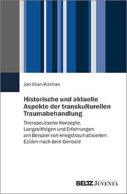 Historische und aktuelle Aspekte der transkulturellen Traumabehandlung