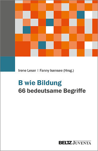 B wie Bildung. 66 bedeutsame Begriffe