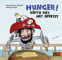 Hunger! Käpt’n Piet hat Appetit