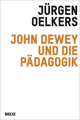 John Dewey und die Pädagogik