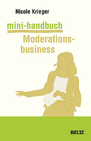 Mini-Handbuch Moderationsbusiness