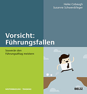 Vorsicht: Führungsfallen!