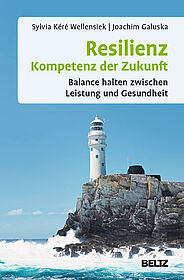 Resilienz – Kompetenz der Zukunft