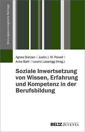 Soziale Inwertsetzung von Wissen, Erfahrung und Kompetenz in der Berufsbildung