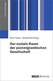 Der soziale Raum der postmigrantischen Gesellschaft