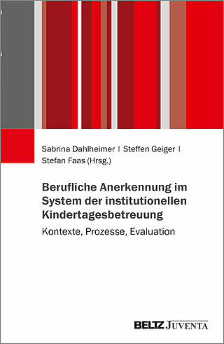 Berufliche Anerkennung im System der institutionellen Kindertagesbetreuung