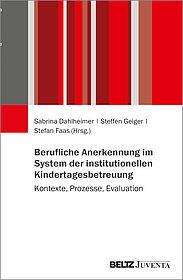 Berufliche Anerkennung im System der institutionellen Kindertagesbetreuung