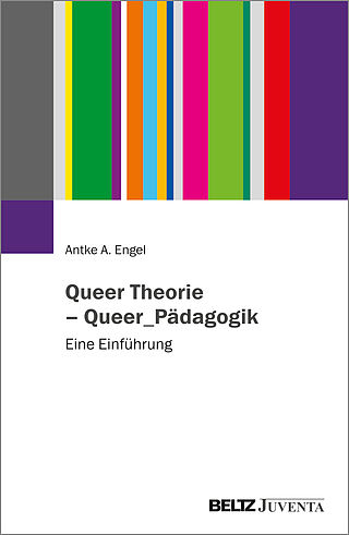 Queer Theorie – Queer_Pädagogik