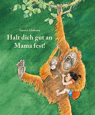 Halt dich gut an Mama fest