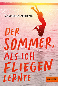 Der Sommer, als ich fliegen lernte