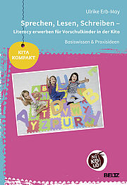 Sprechen, Lesen, Schreiben – Literacy für Vorschulkinder in der Kita