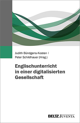 Englischunterricht in einer digitalisierten Gesellschaft