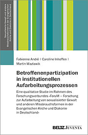 Betroffenenpartizipation in institutionellen Aufarbeitungsprozessen