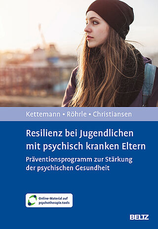 Resilienz bei Jugendlichen mit psychisch kranken Eltern