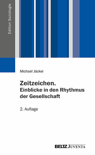 Zeitzeichen. Einblicke in den Rhythmus der Gesellschaft