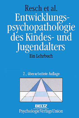 Entwicklungspsychopathologie des Kindes- und Jugendalters