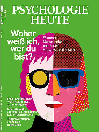 Psychologie Heute 6/2023: Woher weiß ich, wer du bist?