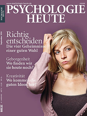 Psychologie Heute 9/2014: Richtig entscheiden