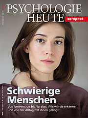 Psychologie Heute Compact 56: Schwierige Menschen