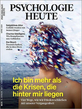 Psychologie Heute 3/2024: Ich bin mehr als die Krisen, die hinter mir liegen