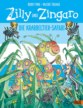 Zilly und Zingaro. Die Krabbeltier-Safari