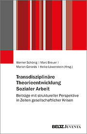 Transdisziplinäre Theorieentwicklung Sozialer Arbeit