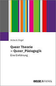 Queer Theorie – Queer_Pädagogik