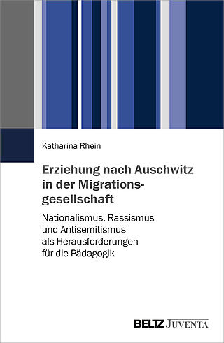 Erziehung nach Auschwitz in der Migrationsgesellschaft