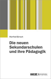 Die neuen Sekundarschulen und ihre Pädagogik