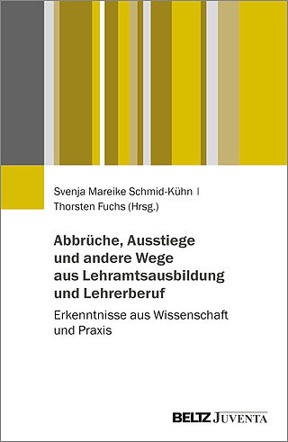 Abbrüche, Ausstiege und andere Wege aus Lehramtsausbildung und Lehrerberuf