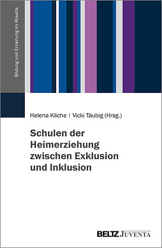 Schulen der Heimerziehung zwischen Exklusion und Inklusion