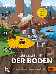 Unser größter Schatz: Der Boden