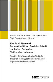 Kontinuitäten und Diskontinuitäten Sozialer Arbeit nach dem Ende des Nationalsozialismus