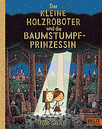 Der kleine Holzroboter und die Baumstumpfprinzessin