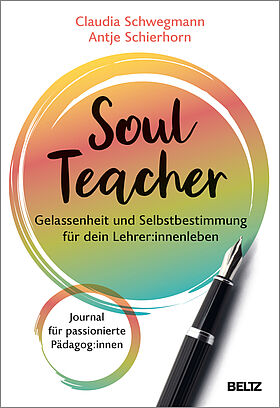 SoulTeacher - Gelassenheit und Selbstbestimmung für dein Lehrer:innenleben