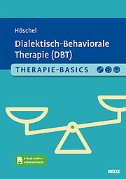 Therapie-Basics Dialektisch-Behaviorale Therapie (DBT)
