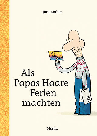 Als Papas Haare Ferien machten