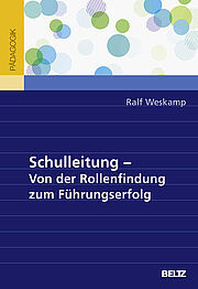 Schulleitung – von der Rollenfindung zum Führungserfolg