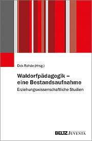 Waldorfpädagogik – eine Bestandsaufnahme