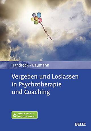 Forgiveness and Release as Techniques in Psychotherapy and Coaching