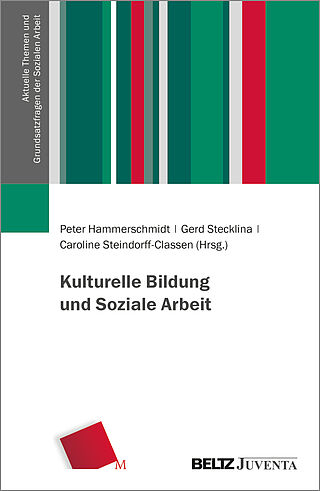 Kulturelle Bildung und Soziale Arbeit