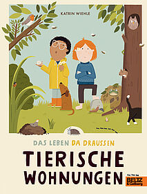 Das Leben da draußen - Tierische Wohnungen