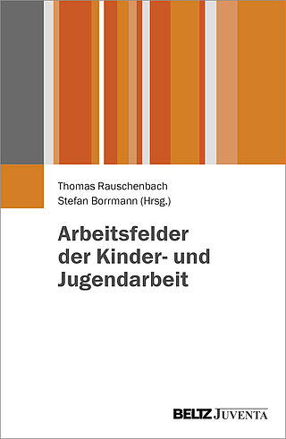 Arbeitsfelder der Kinder- und Jugendarbeit