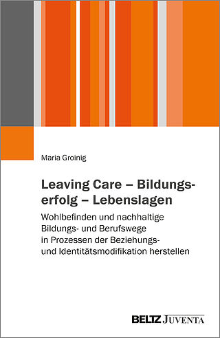 Leaving Care – Bildungserfolg – Lebenslagen